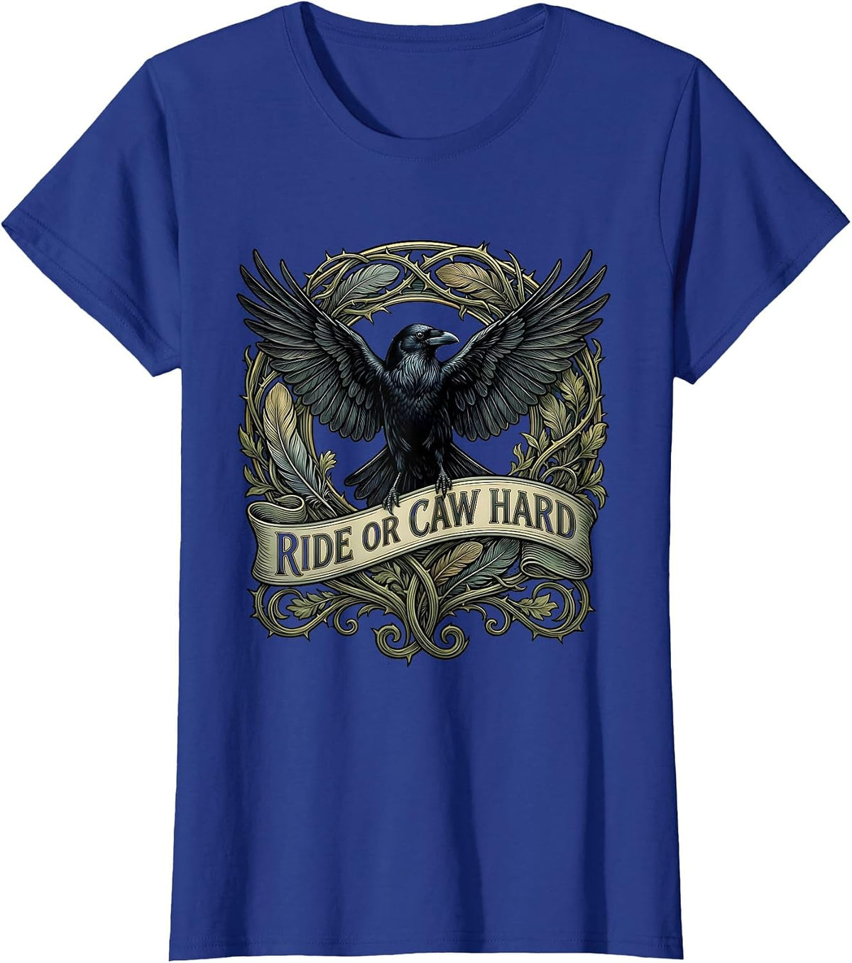 Women's Ride or CAW Hard Funny Crow Bird Design T-Shirt - Royal Blue