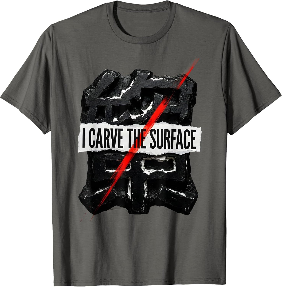 I Carve The Surface Punk Metal Graffiti Artist Identity T-Shirt - Asphalt Grey