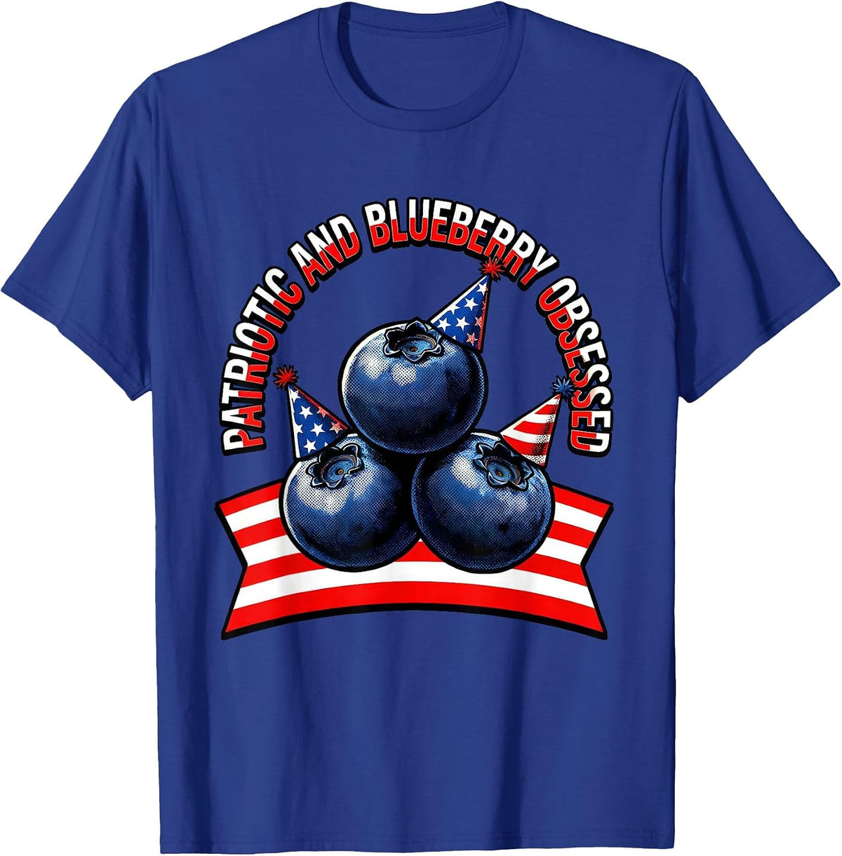 Patriotic and Blueberry Obsessed Red White Blue Design T-Shirt - Royal Blue