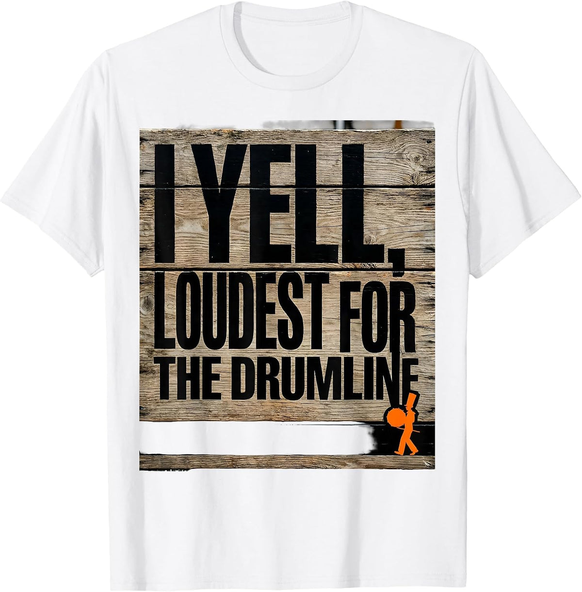 Men's I Yell Loudest For The Drumline Funny Marching Band Mom T-Shirt - White