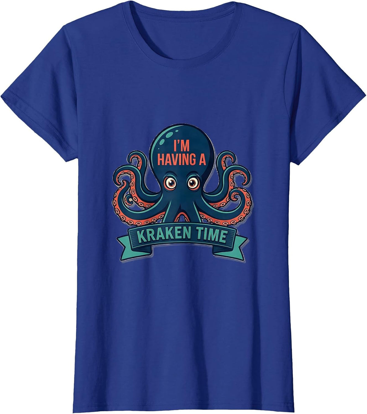 Women's I'm Having a Kraken Time Funny Octopus Lover Vintage Sea T-Shirt - Royal Blue