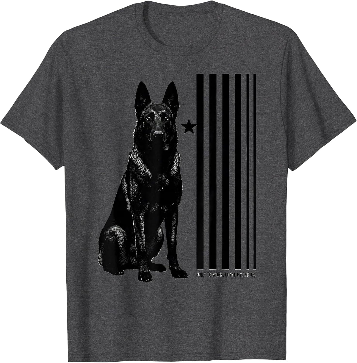 Men's Built To Work, Loyal By Choice Belgian Malinois Dog Breed T-Shirt - Dark Heather Grey
