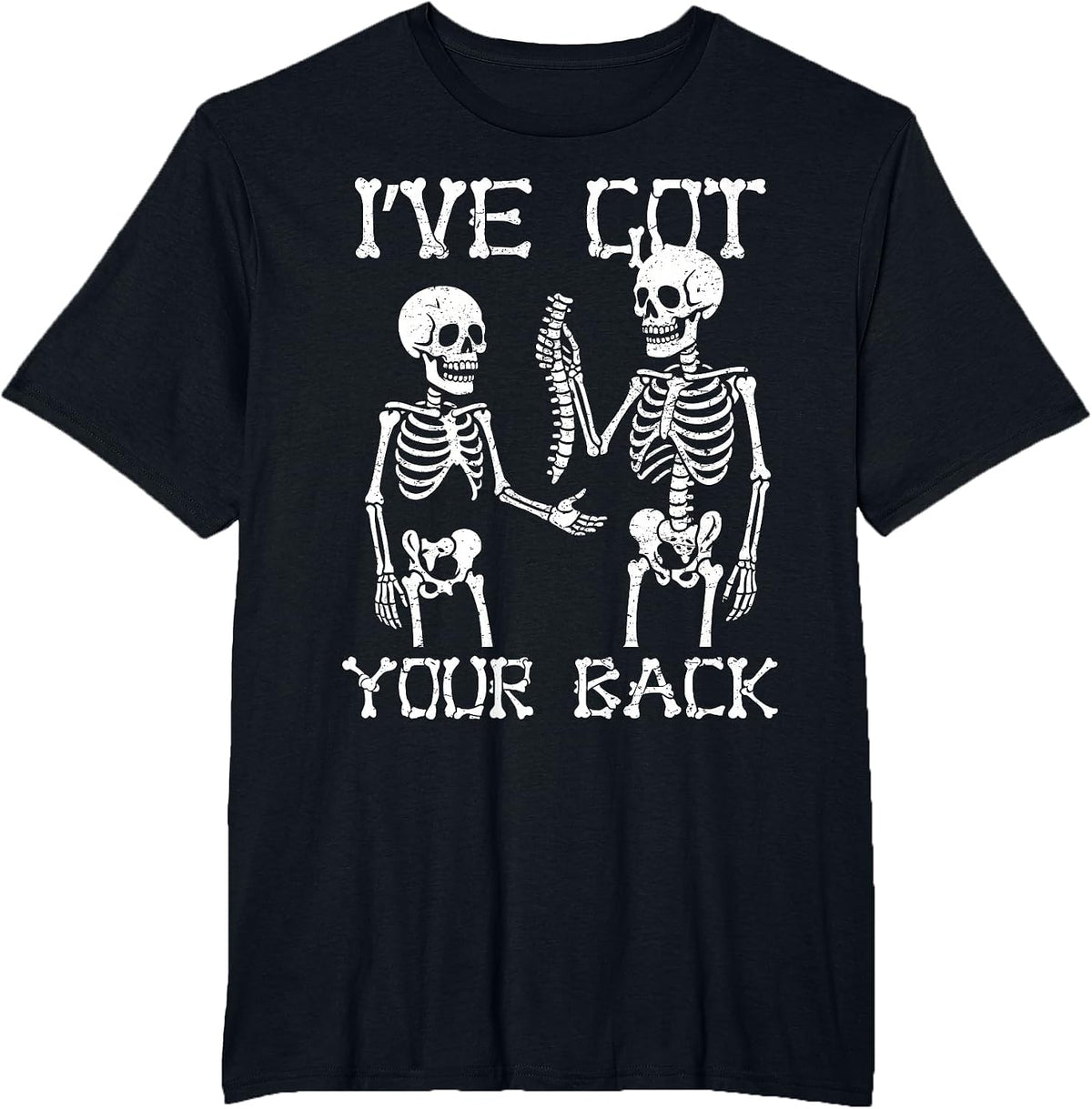 I've Got Your Back Halloween Skeleton Skull Sarcastic Men T-Shirt - Black