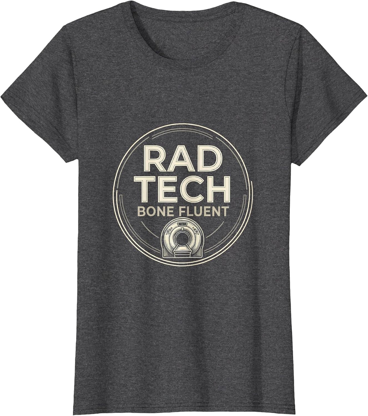 Women's Rad Tech Bone Fluent Funny Radiology Tech Humor Gift T-Shirt - Dark Heather Grey