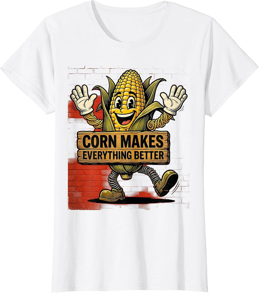 Women's Corn Makes Everything Better Funny Corn Design T-Shirt - White