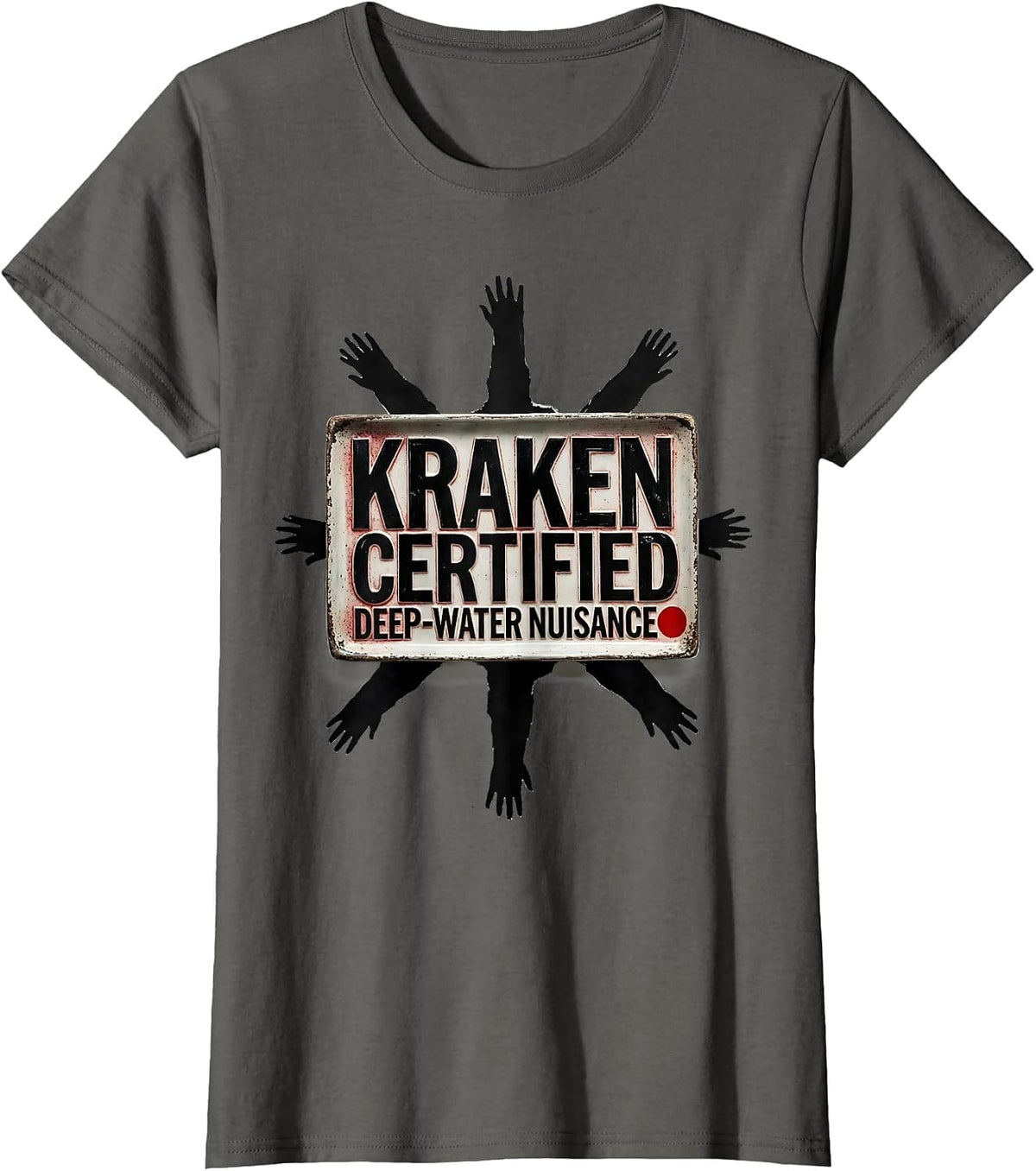 Women's Kraken Certified Deep-Water Nuisance Funny Octopus Lover T-Shirt - Asphalt Grey