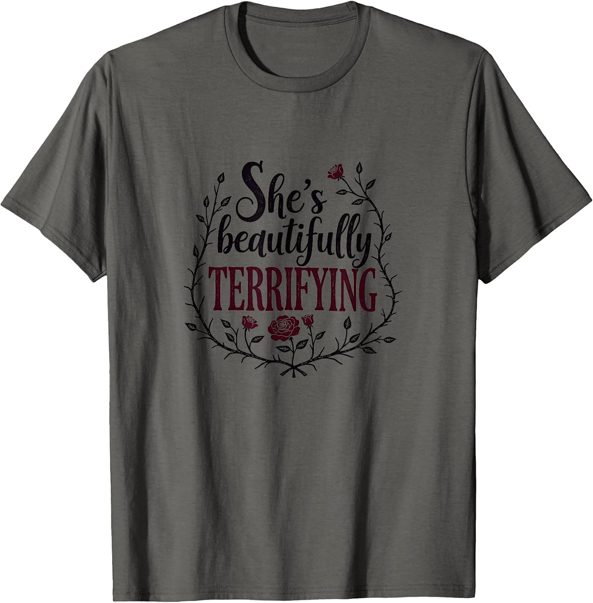 She's Beautifully Terrifying Gothic Romance Design T-Shirt - Asphalt Grey