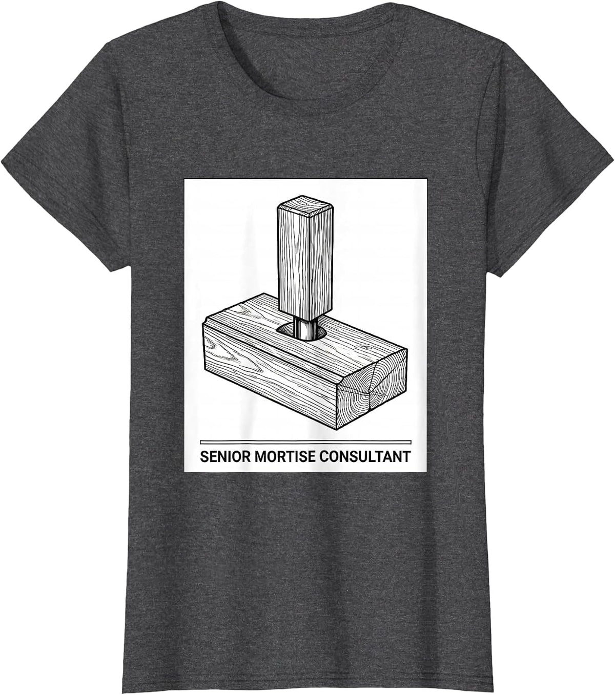 Women's Senior Mortise Consultant Funny Woodworking Carpenter Dad T-Shirt - Dark Heather Grey