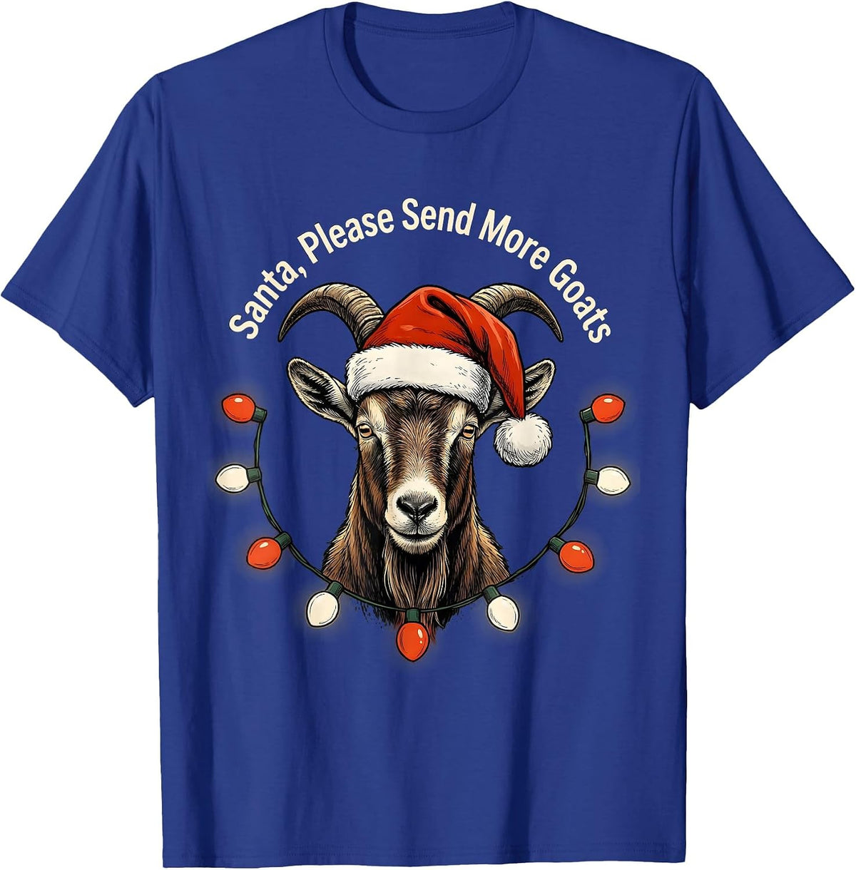 Santa, Please Send More Goats Whimsical Farm Animal T-Shirt - Royal Blue