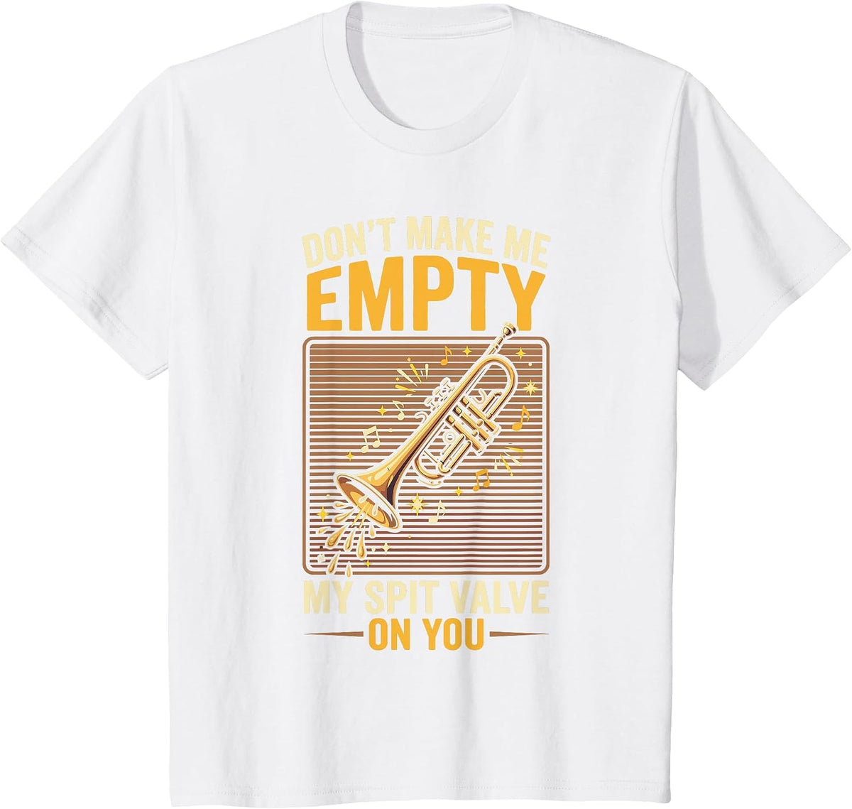 Don't Make Me Empty My Spit Valve On You Funny Trumpet T-Shirt, Youth, White, X-Small - As Pictured