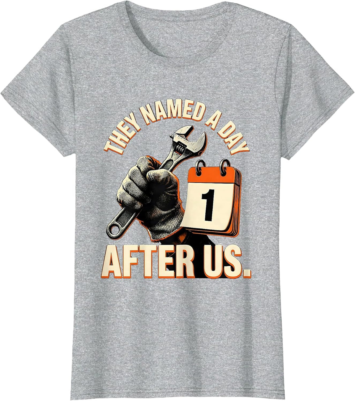 They Named A Day After Us Funny Tradesman Labor Day 2026 T-Shirt - Heather Grey