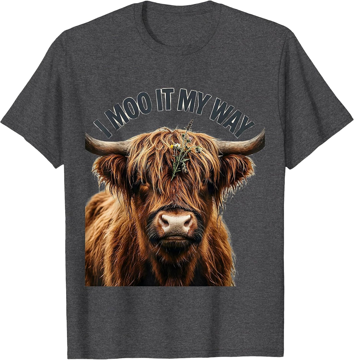 Men's I Moo It My Way Funny Highland Cow Farm Animal Humor T-Shirt - Dark Heather Grey