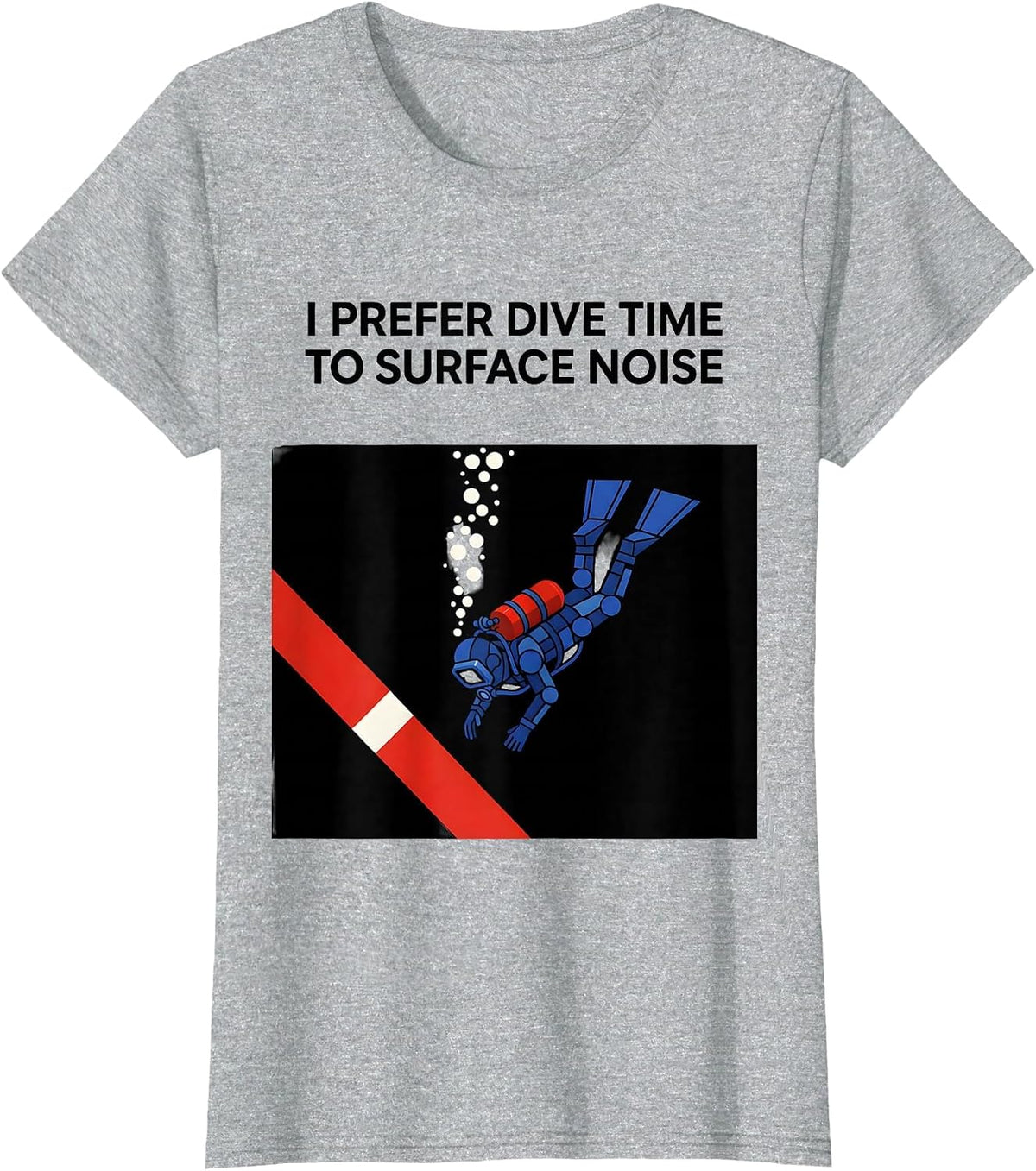 Women's I Prefer Dive Time To Surface Noise Modern Scuba Diver Gift T-Shirt - Heather Grey