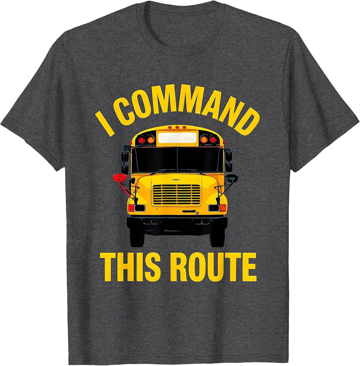 Men's I Command This Route Funny School Bus Driver Toddler T-Shirt - Dark Heather Grey