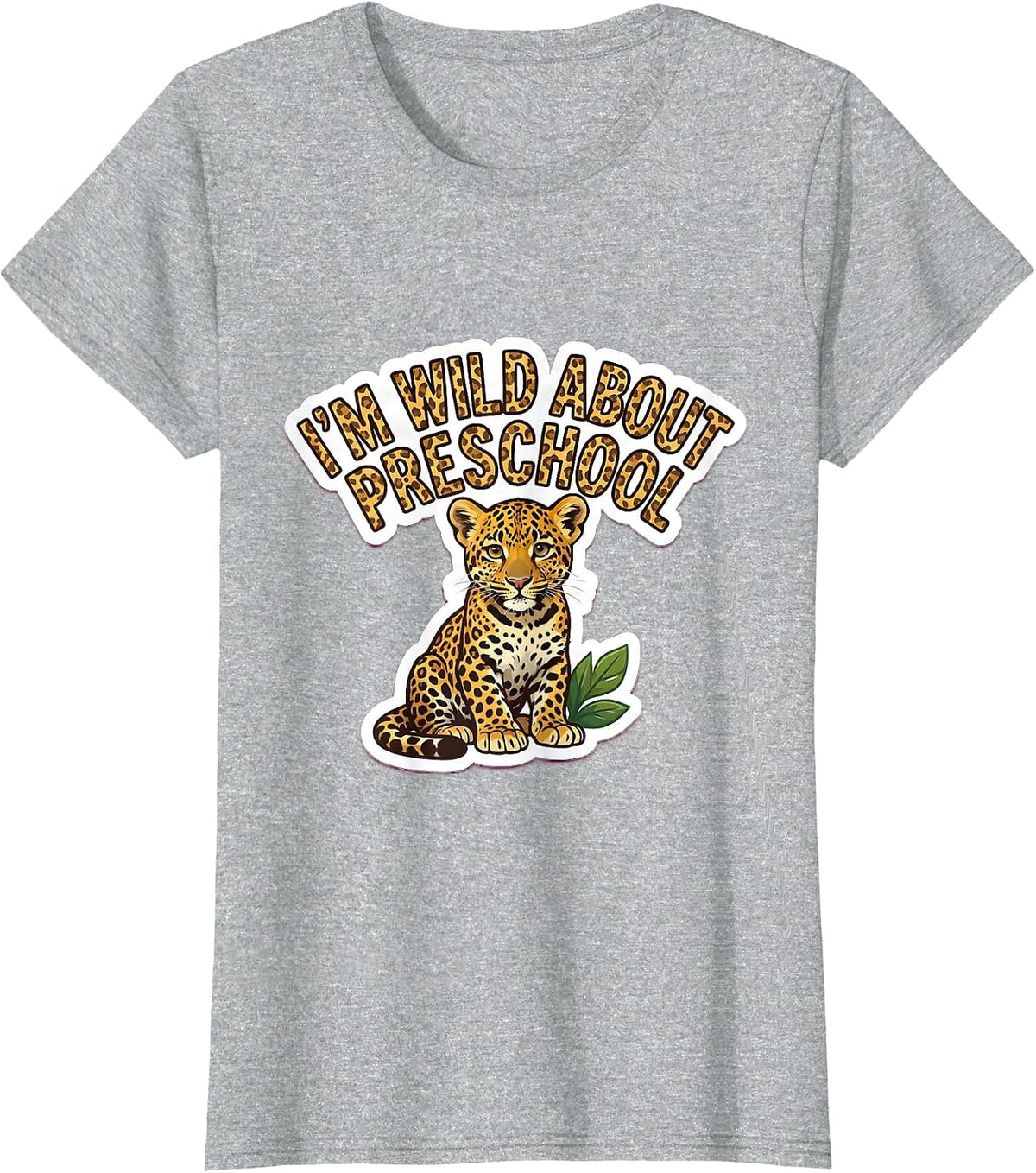 I'm Wild About Preschool Leopard Cub Teacher Student T-Shirt - Heather Grey