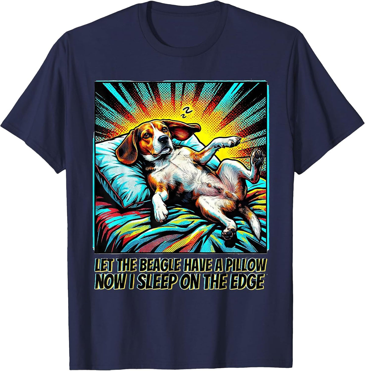 Let The Beagle Have A Pillow / Now I Sleep On The Edge T-Shirt - Navy Blue