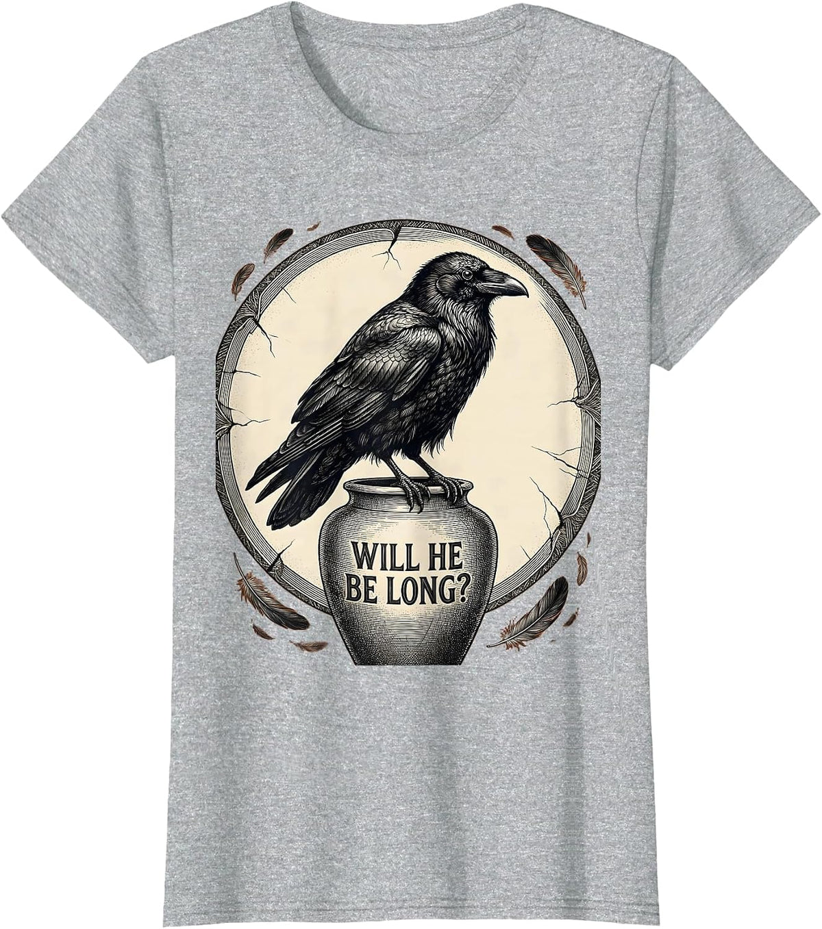 Will He Be Long? Dark Humor Raven Gothic Crow Joke T-Shirt - Heather Grey