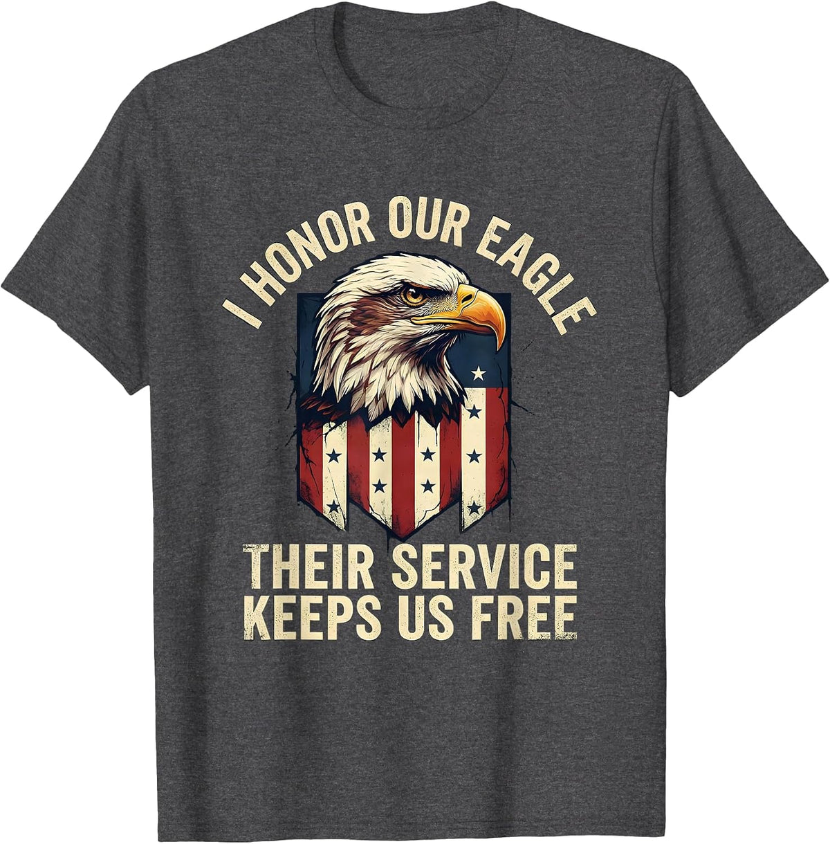 I Honor Our Eagle; Their Service Keeps Us Free Vintage T-Shirt - Dark Heather Grey