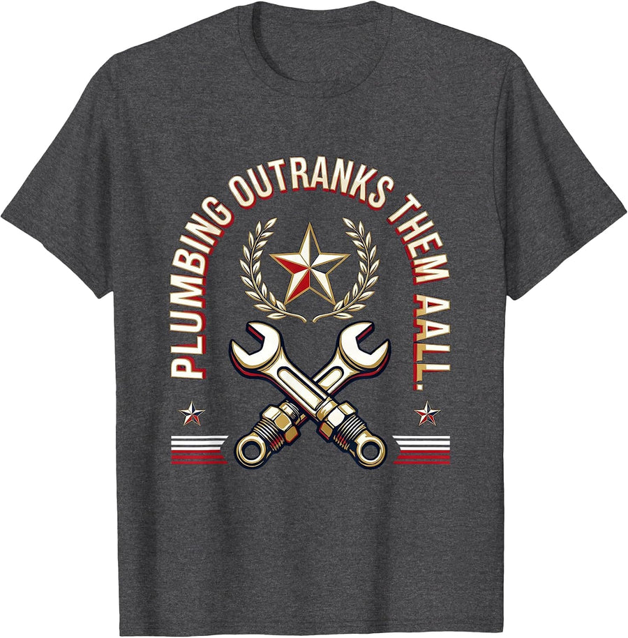Men's Plumbing Outranks Them All Funny Plumber Occupation Humor T-Shirt - Dark Heather Grey