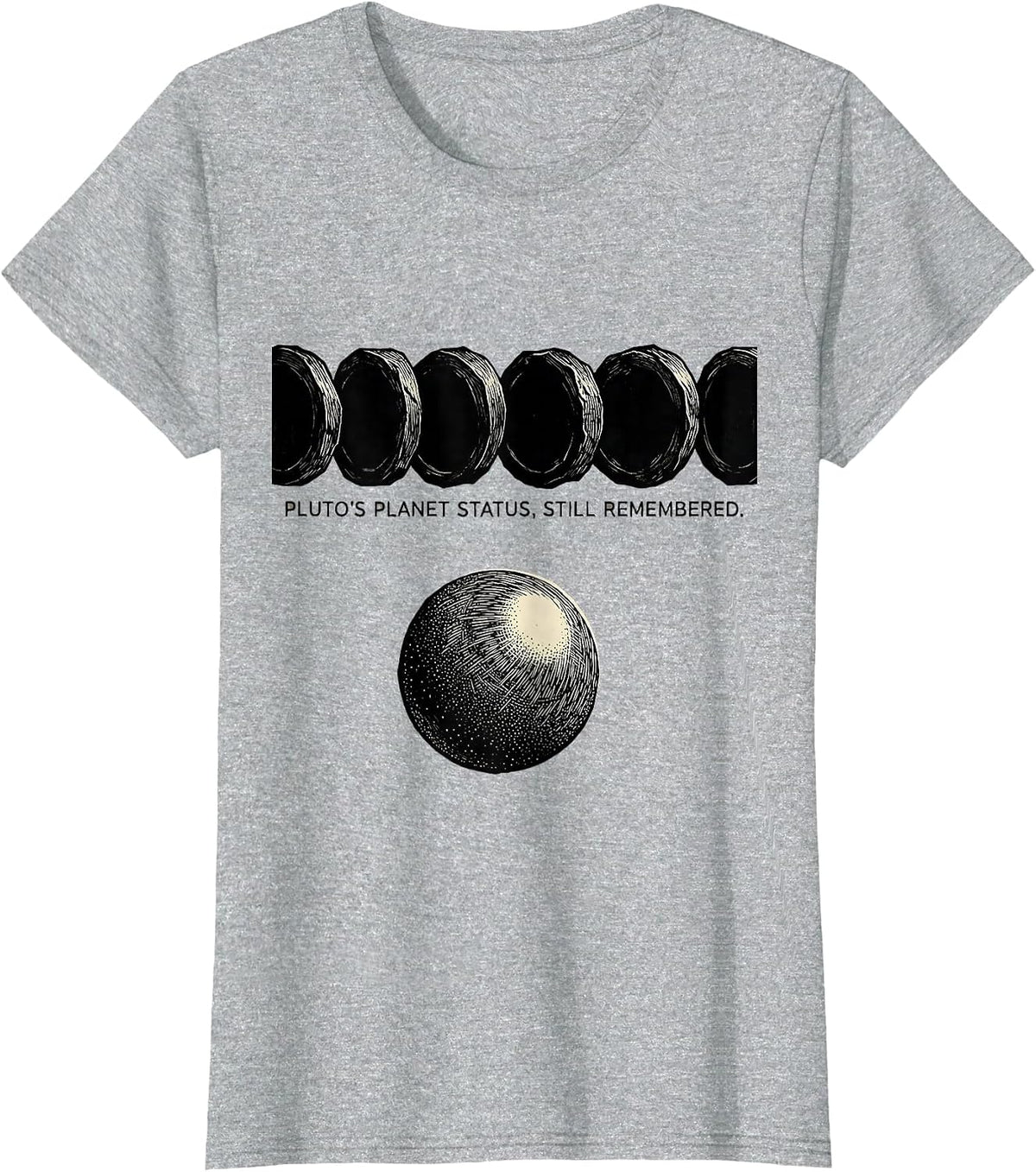 Women's Pluto's Planet Status, Still Remembered Funny Science T-Shirt - Heather Grey