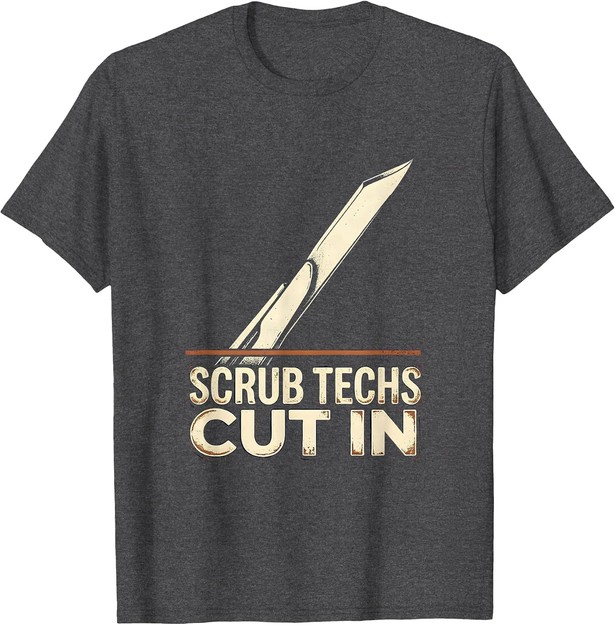 Scrub Techs Cut In Vintage Surgical Tech Humor T-Shirt - Dark Heather Grey