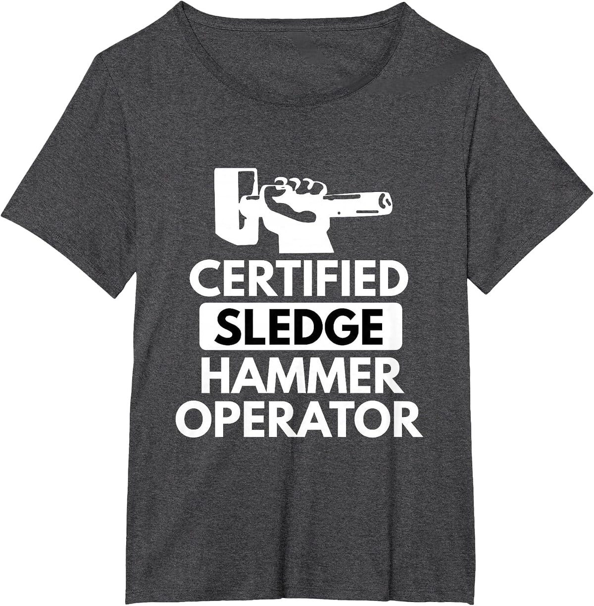 Sledgehammer Operator Funny Ironworker Construction T Shirt T-Shirt - Dark Heather Grey