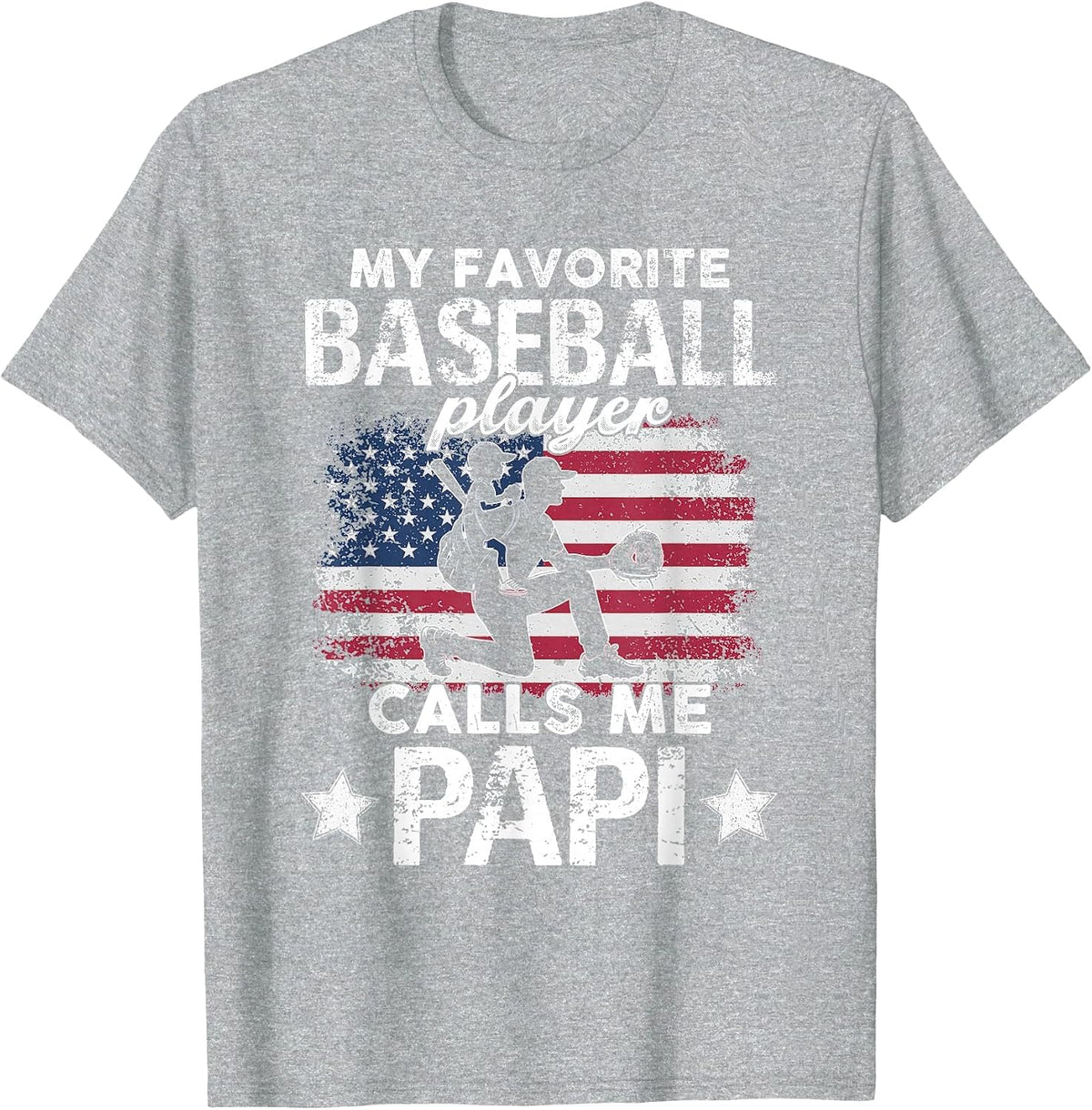 My Favorite Baseball Player Calls Me Papi American Flag T-Shirt - Heather Grey