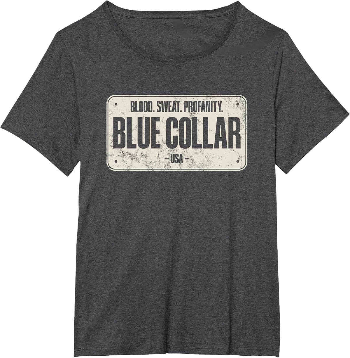 Blue Collar Workwear Blood Sweat Profanity Blue Collar T-Shirt - Dark Heather Grey
