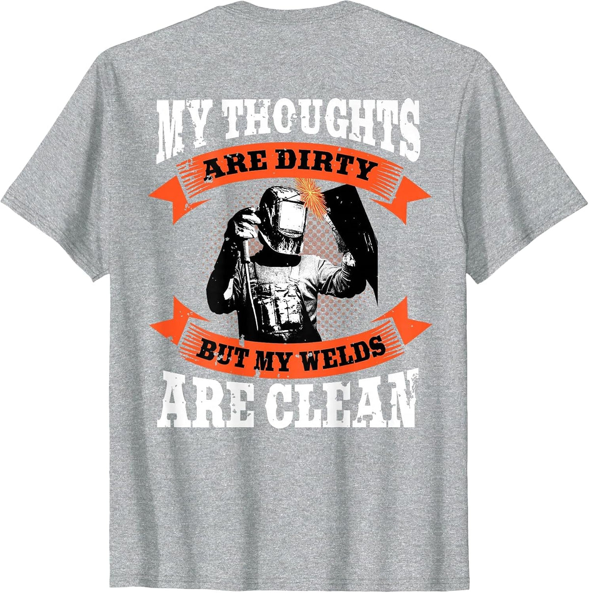 Welder Funny Welding Image On Back of Shirt T-Shirt - Heather Grey
