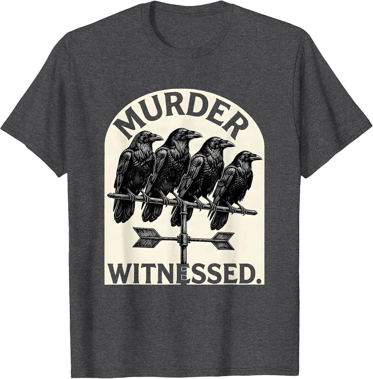 Murder Witnessed Scratchboard Dark Humor Crow Raven Gothic T-Shirt - Dark Heather Grey