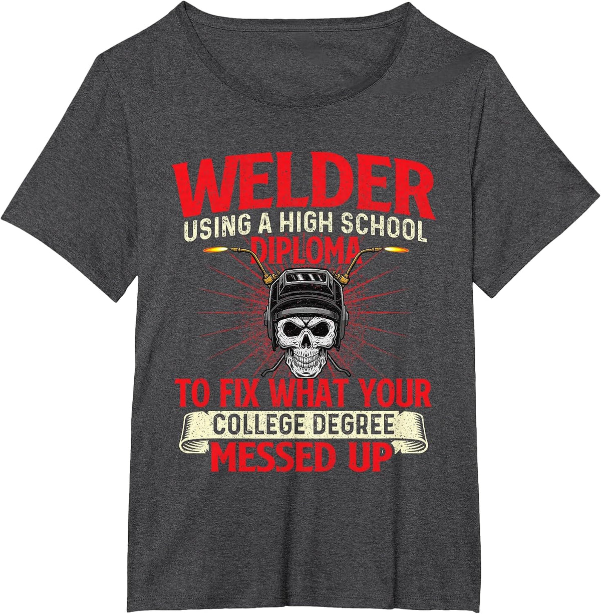 Welder Using A High School Diploma - Weld Welding Ironworker T-Shirt - Dark Heather Grey