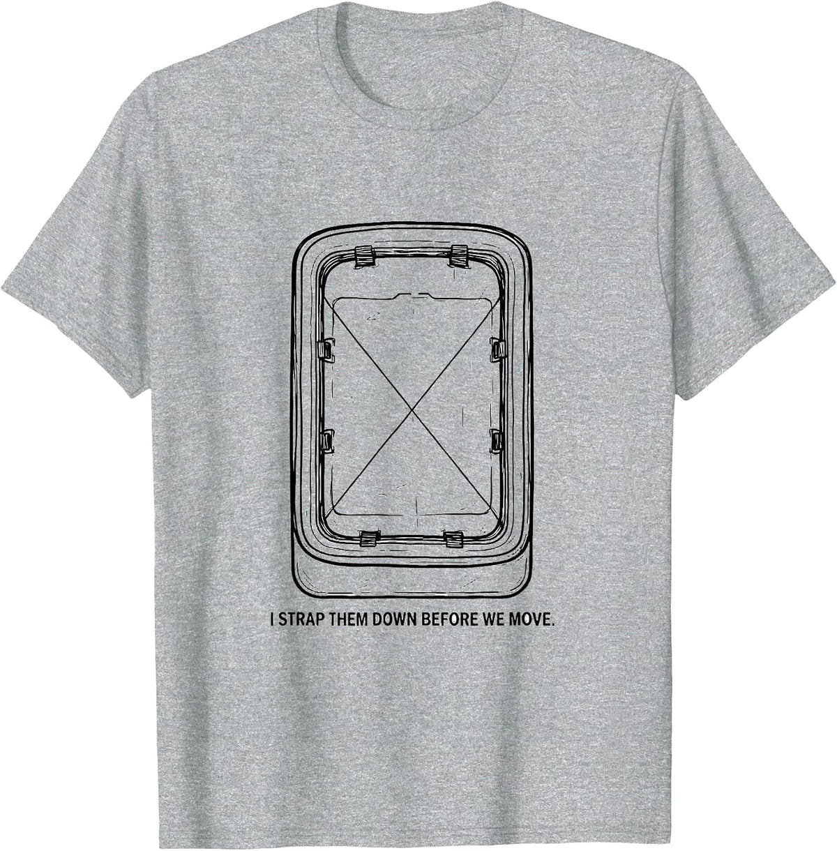 Men's I Strap Them Down Before We Move Funny EMT Paramedic Gag T-Shirt - Heather Grey