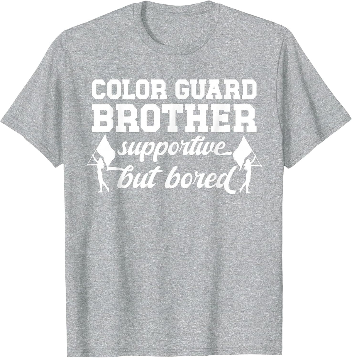 Guard Brother Supportive Brother of A Color Guard Member T-Shirt - Heather Grey