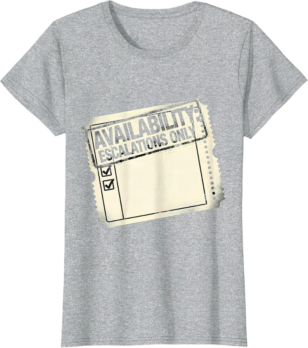 Women's Availability: Escalations Only IT Support Programmer Deadpan T-Shirt - Heather Grey