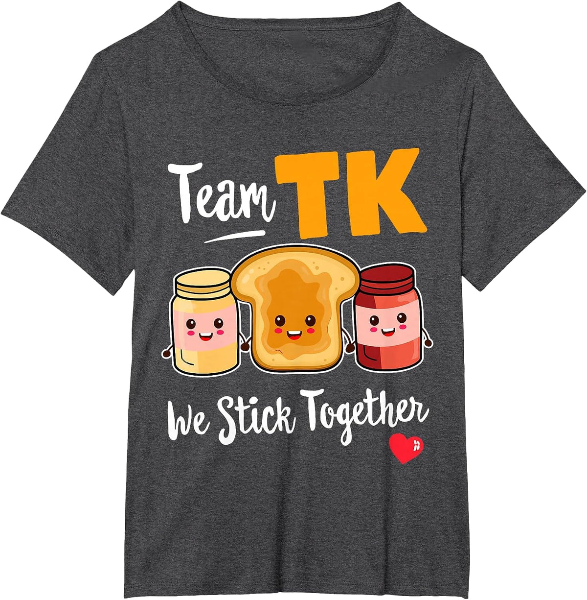 Team TK We Stick Together Teacher Transitional Kindergarten T-Shirt - Dark Heather Grey