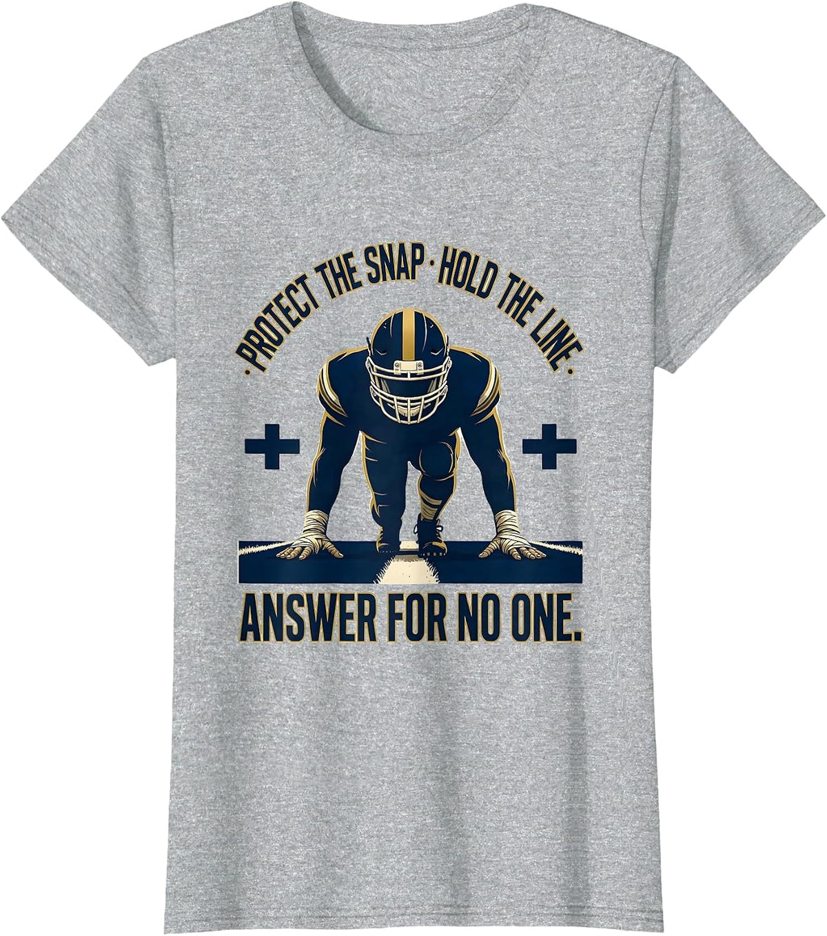 Protect The Snap. Hold The Line. Answer For No One Football T-Shirt - Heather Grey