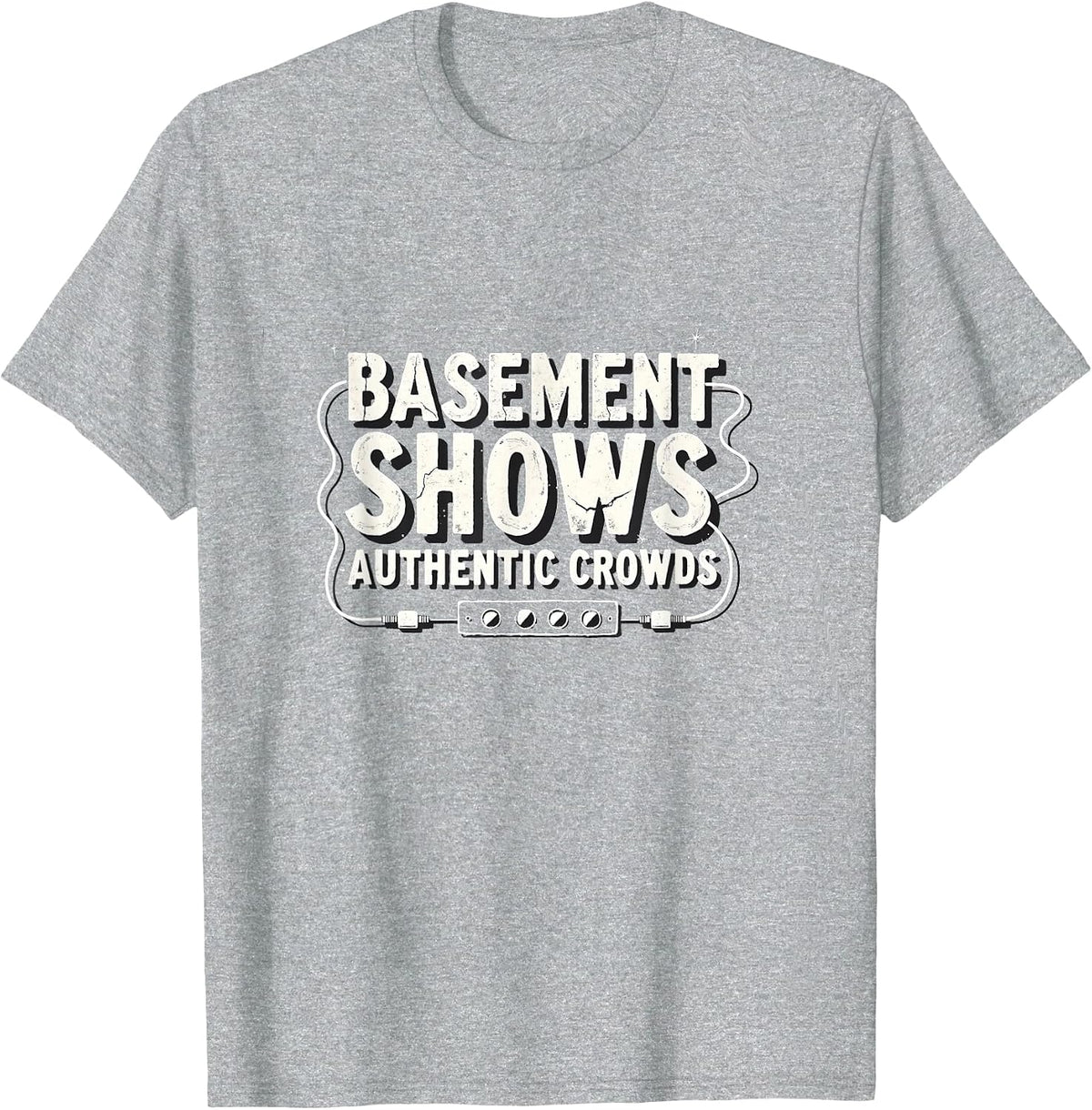 Basement Shows Authentic Crowds Grunge Design T-Shirt - Heather Grey