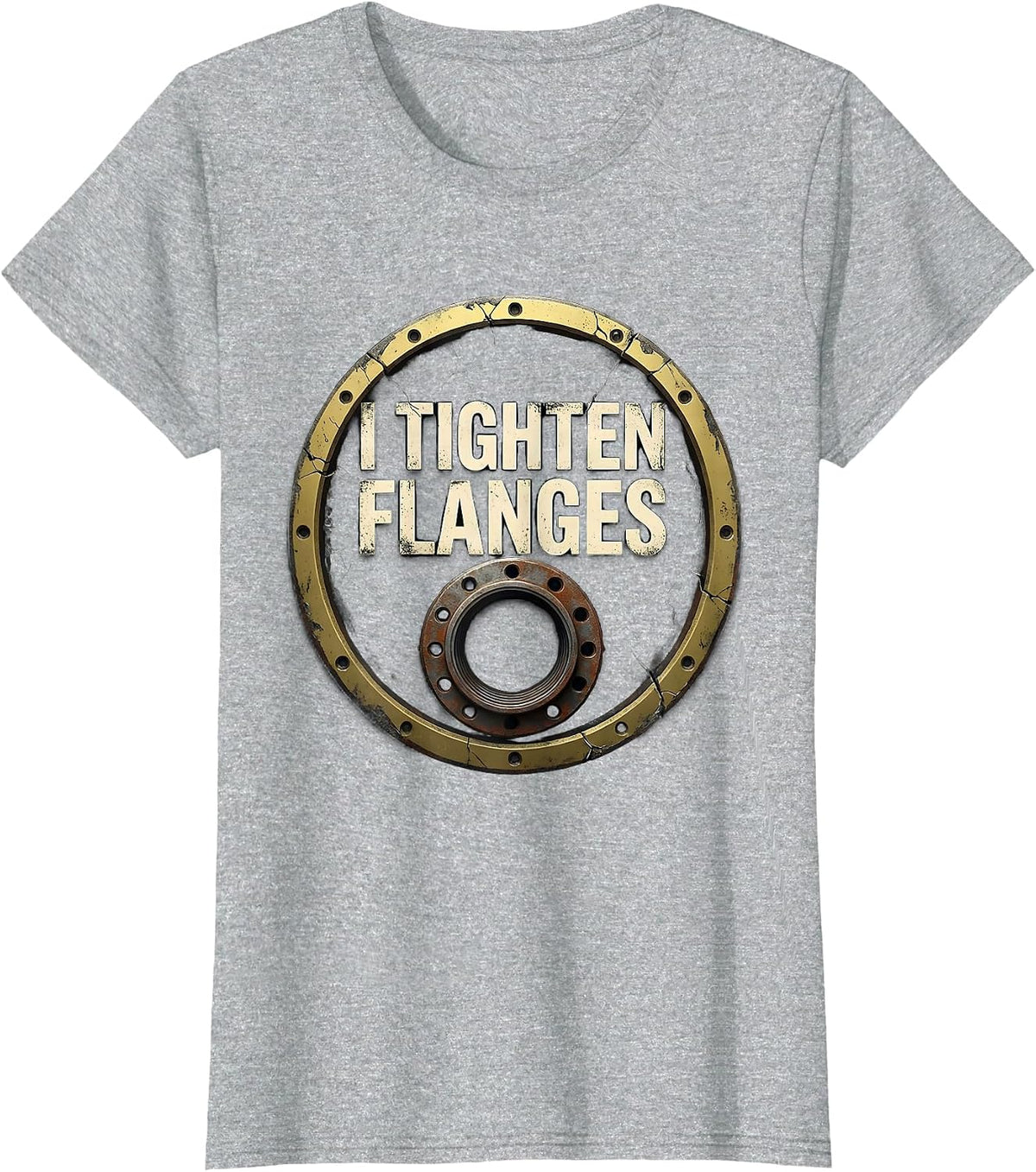 I Tighten Flanges Funny Plumber Pipefitter Occupational T-Shirt - Heather Grey