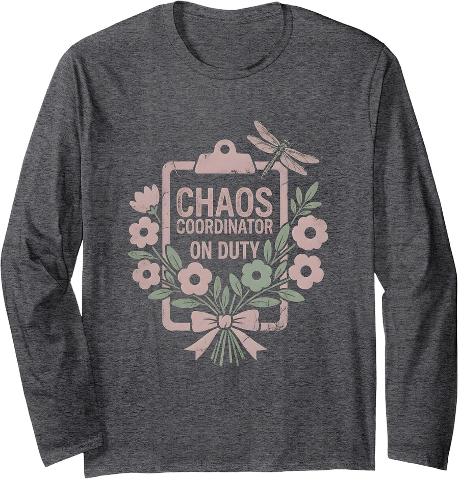 Chaos Coordinator On Duty Funny Adult Humor Long Sleeve T-Shirt - Adult Unisex Dark Heather Grey