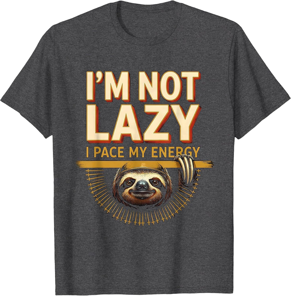 I'm Not Lazy I Pace My Energy Funny Sloth Lover Animal Humor T-Shirt - Dark Heather Grey