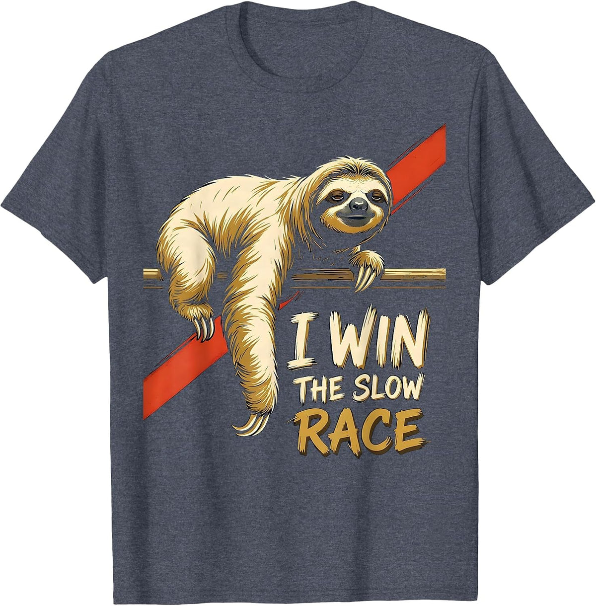 I Win The Slow Race Funny Sloth Lover Humor T-Shirt - Heather Blue