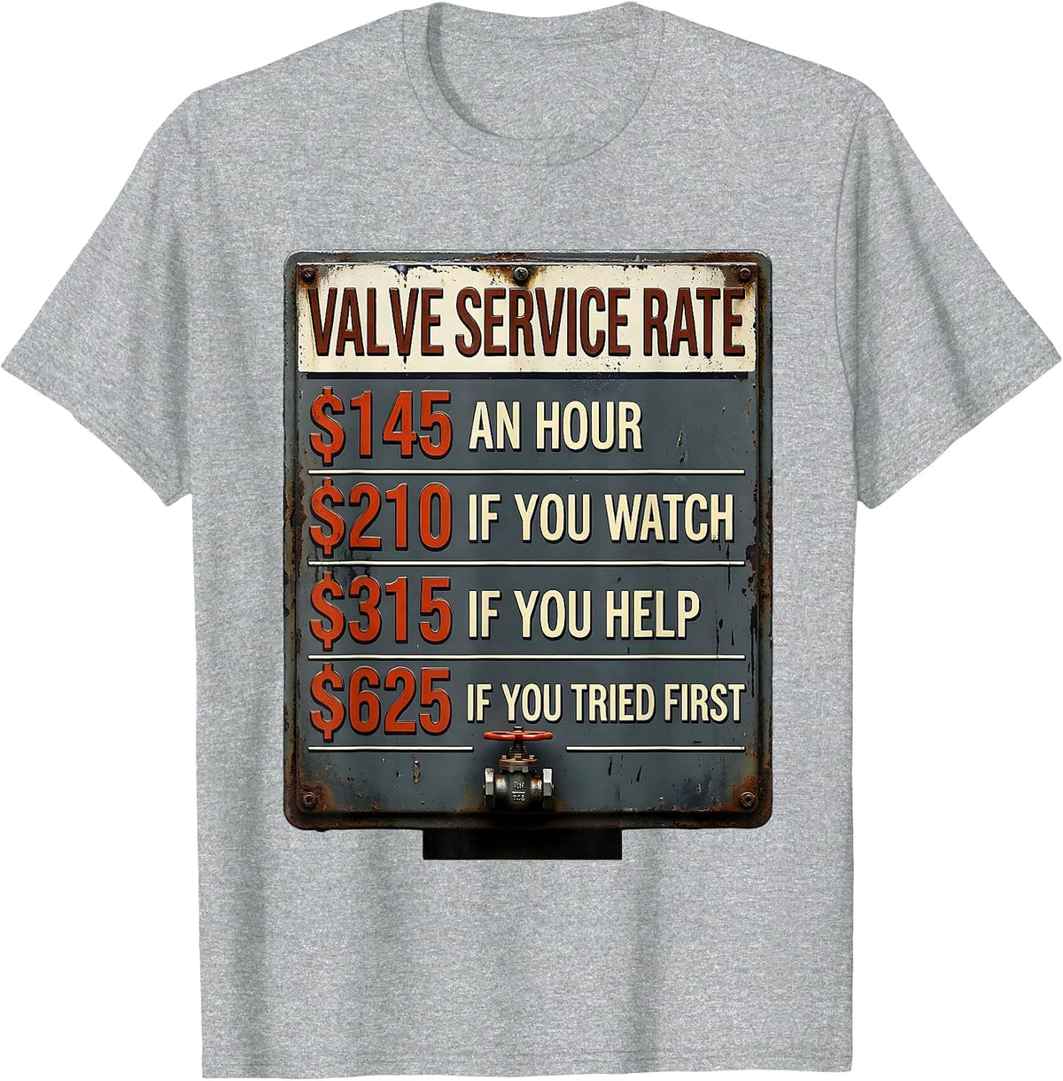Men's Valve Service Rate Funny Plumber Hourly Rate Humor T-Shirt - Heather Grey