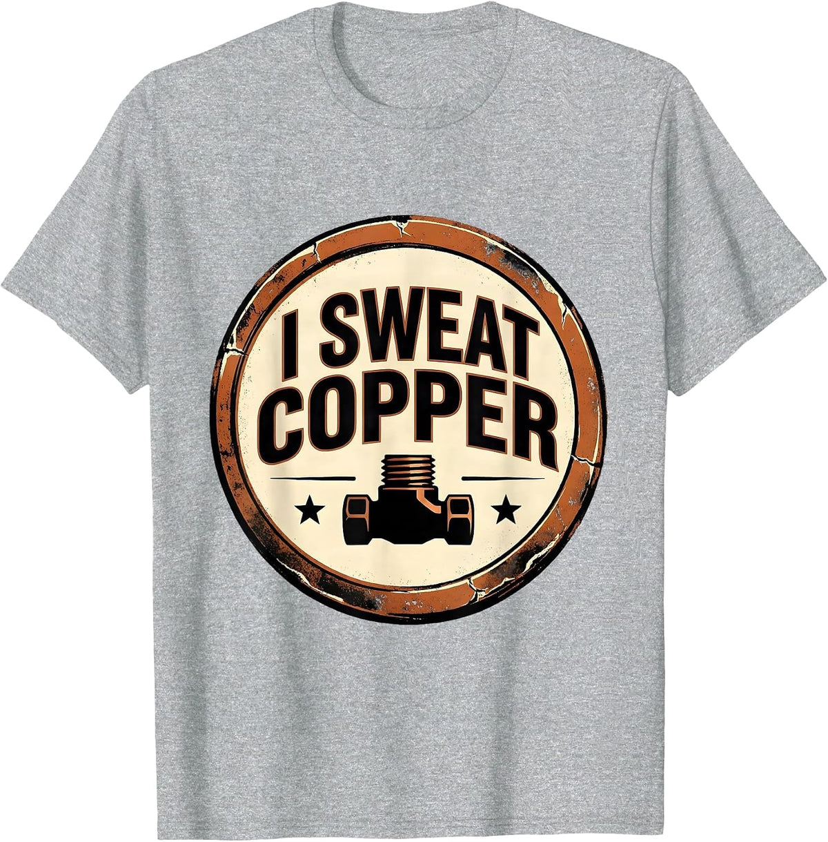 Men's I Sweat Copper Vintage Plumber Pipefitter Trade Humor T-Shirt - Heather Grey