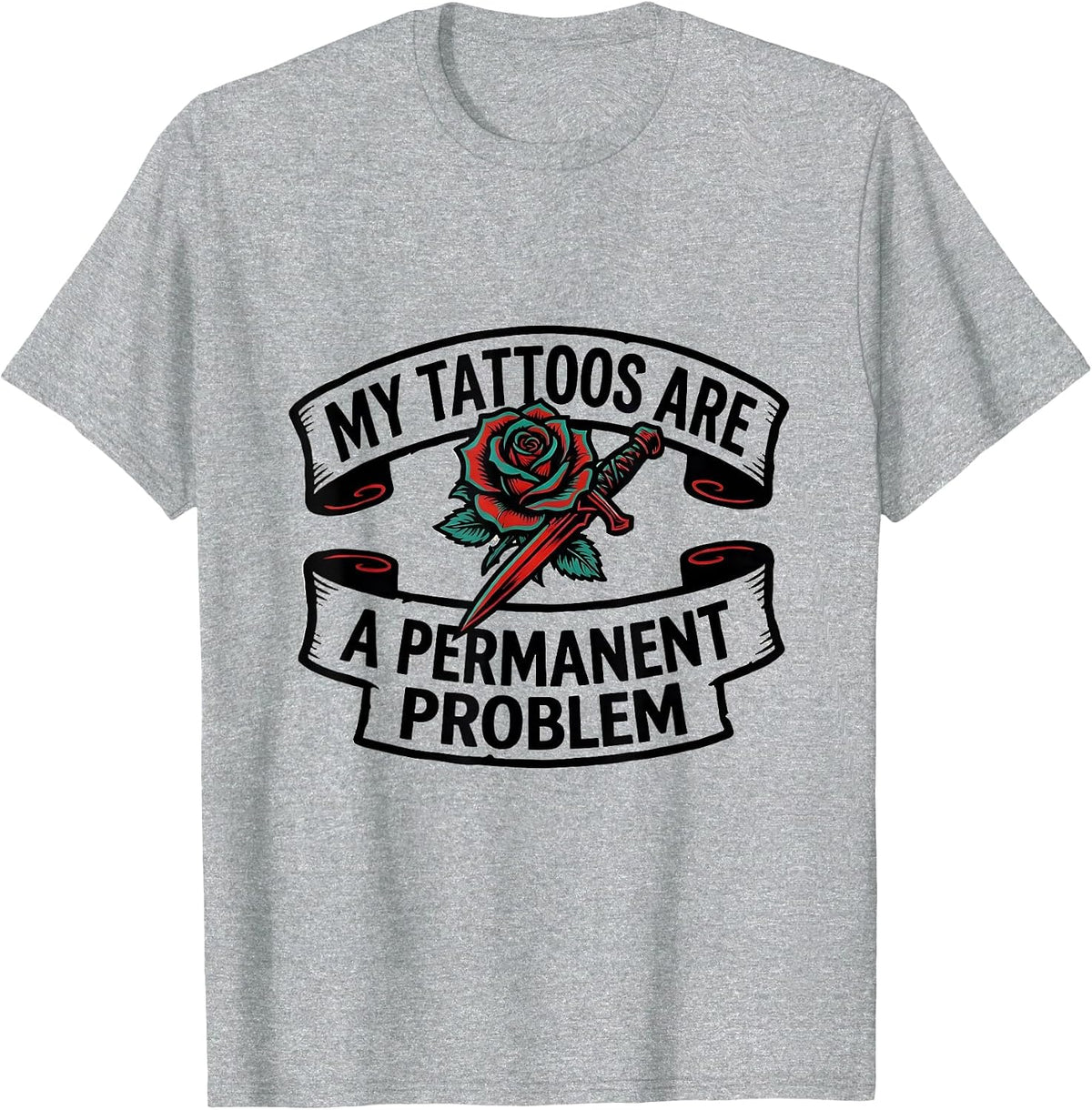 Men's My Tattoos Are A Permanent Problem Funny Tattoo Lover Gift T-Shirt - Heather Grey