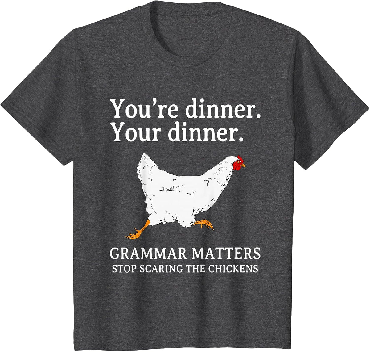 Stop Scaring The Chickens English Grammar Funny Teacher T-Shirt - Dark Heather Grey