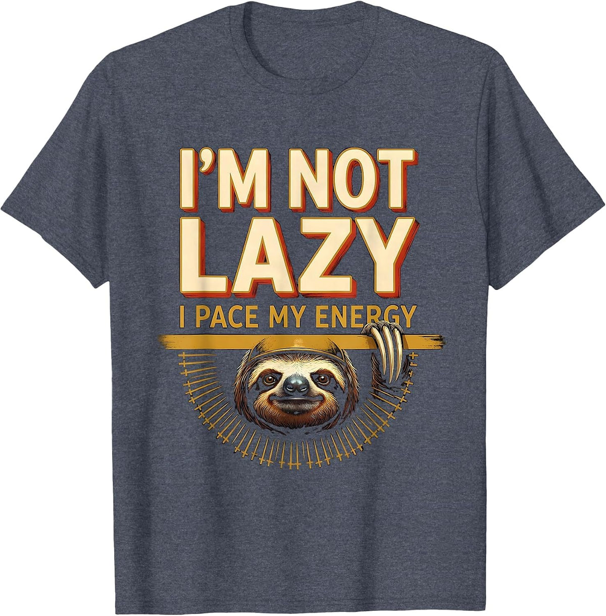 I'm Not Lazy I Pace My Energy Funny Sloth Lover Animal Humor T-Shirt - Heather Blue