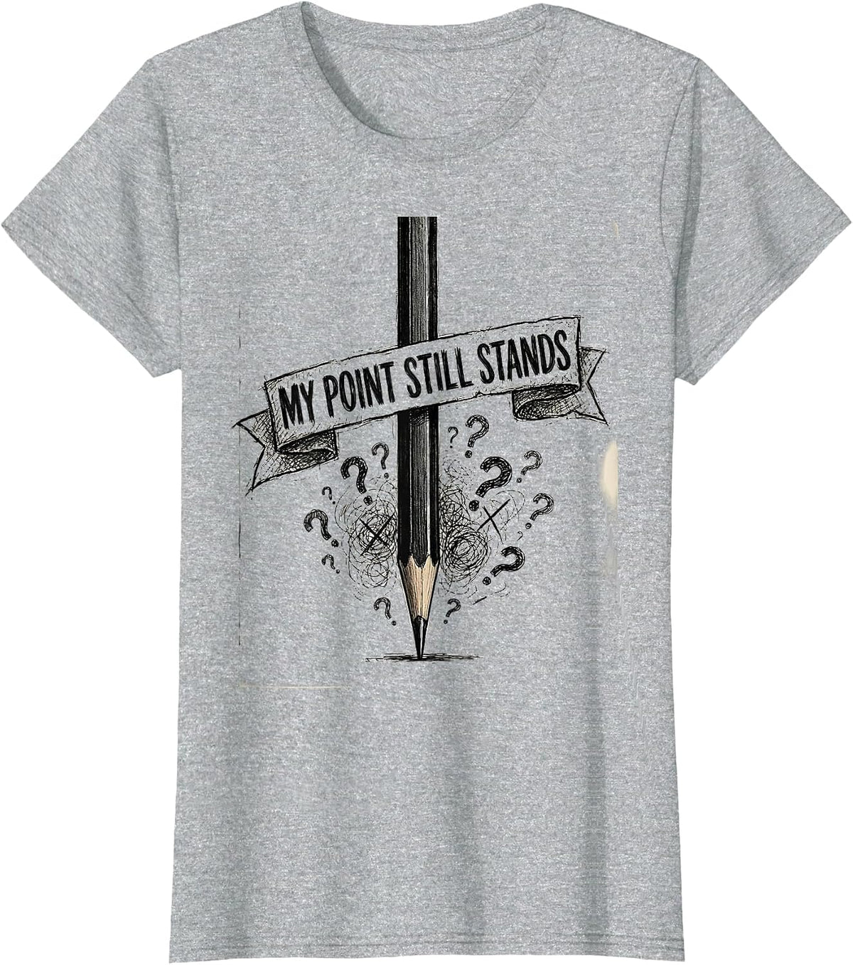 Prove Me Wrong My Point Still Stands Design T-Shirt - Heather Grey