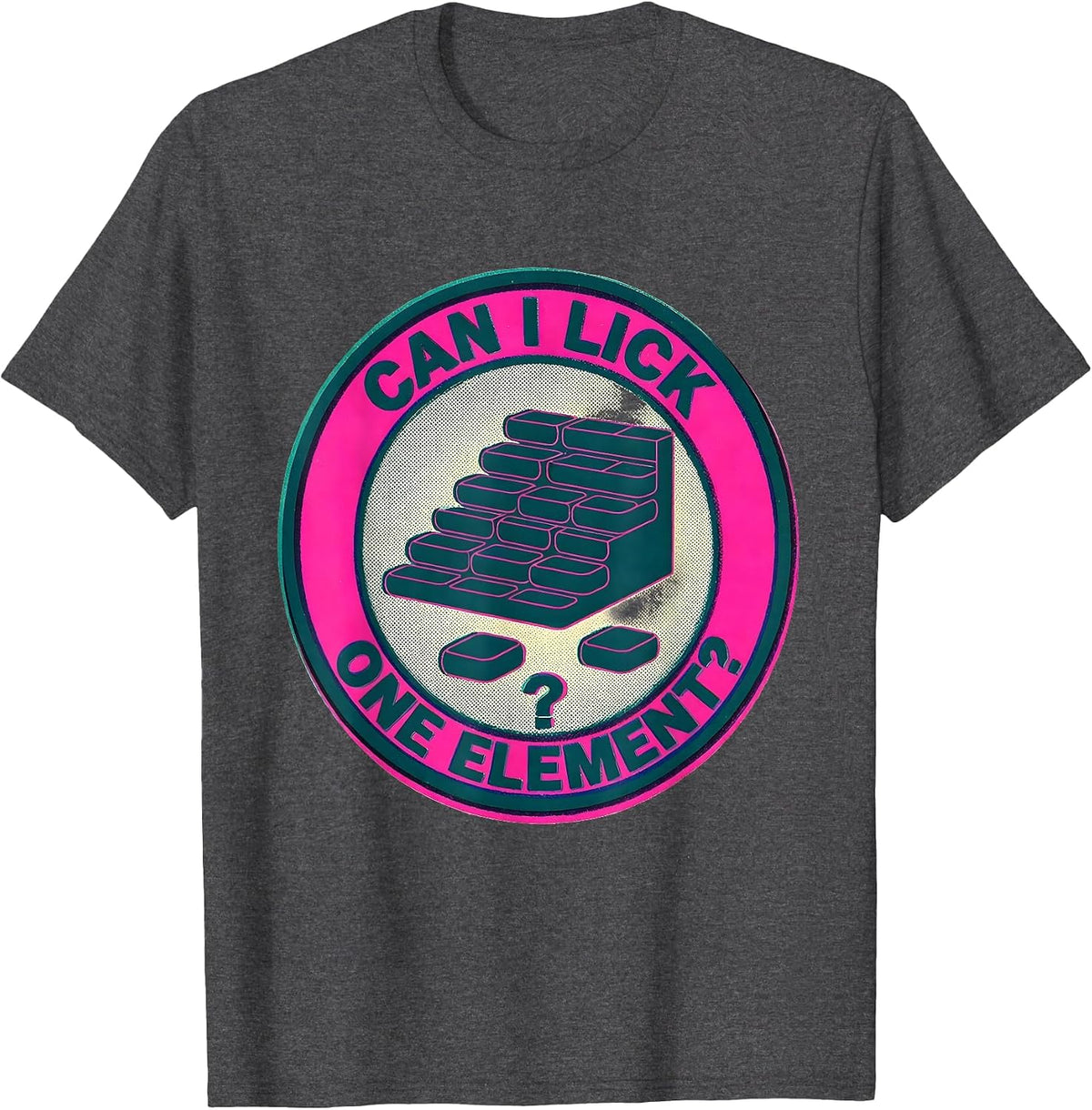 Can I Lick One Element Funny Periodic Table Science Teacher T-Shirt - Dark Heather Grey