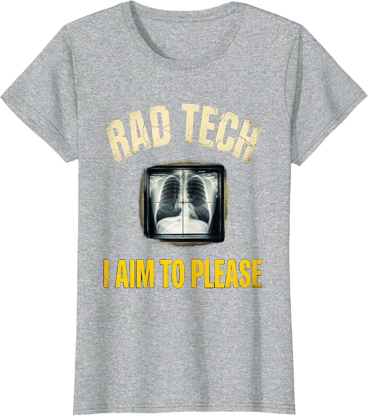 Rad Tech, I Aim To Please Distressed Radiology Technologist T-Shirt - Heather Grey