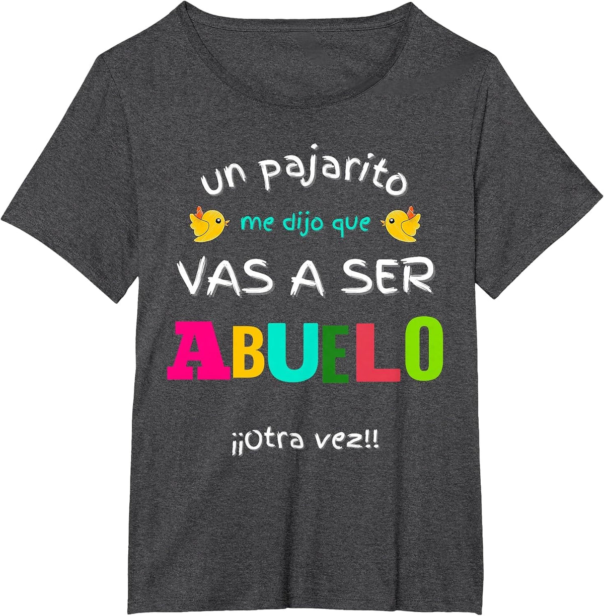 Vas a ser Abuelo Otra Vez Sorpresa Anuncio Embarazo Abuelos T-Shirt - Dark Heather Grey